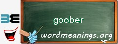 WordMeaning blackboard for goober